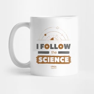 I Follow the Science Mug